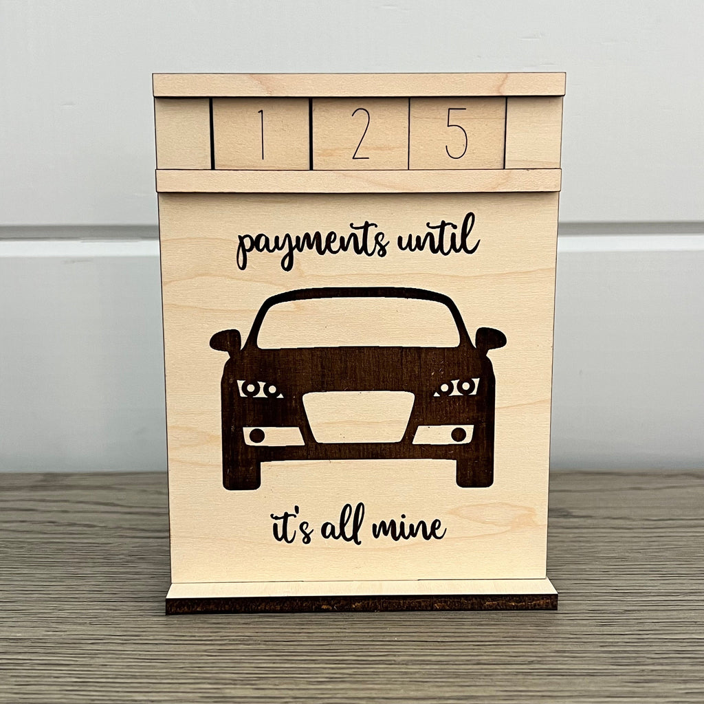 Payments Until It's All Mine Wood Countdown