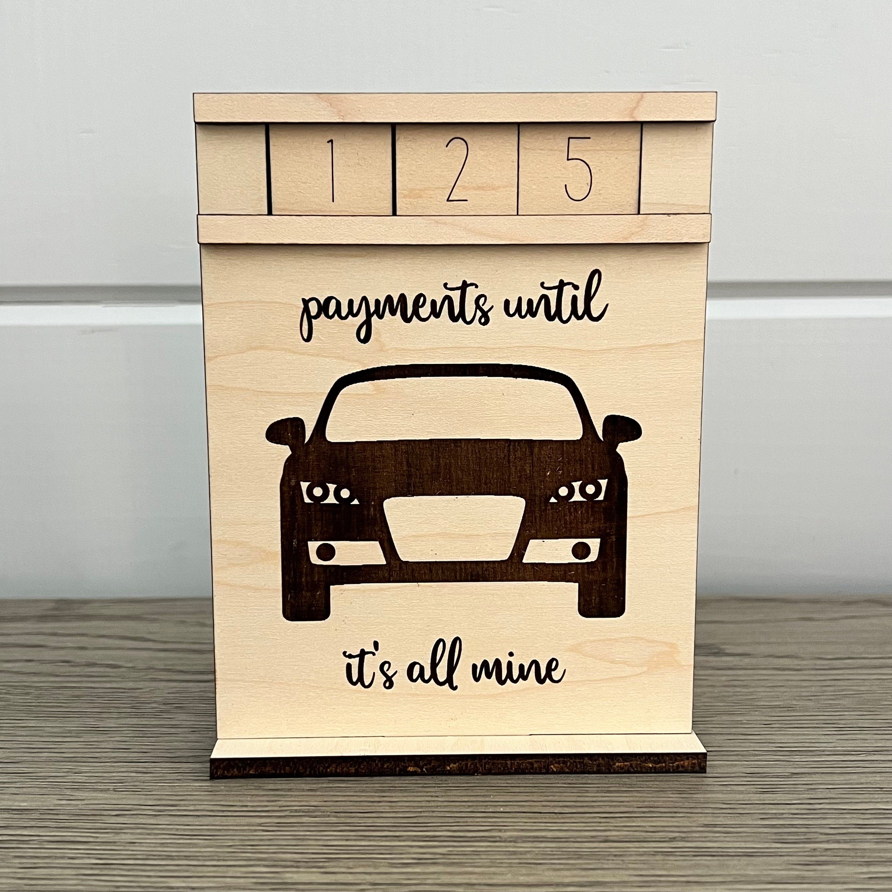 Payments Until It's All Mine Wood Countdown