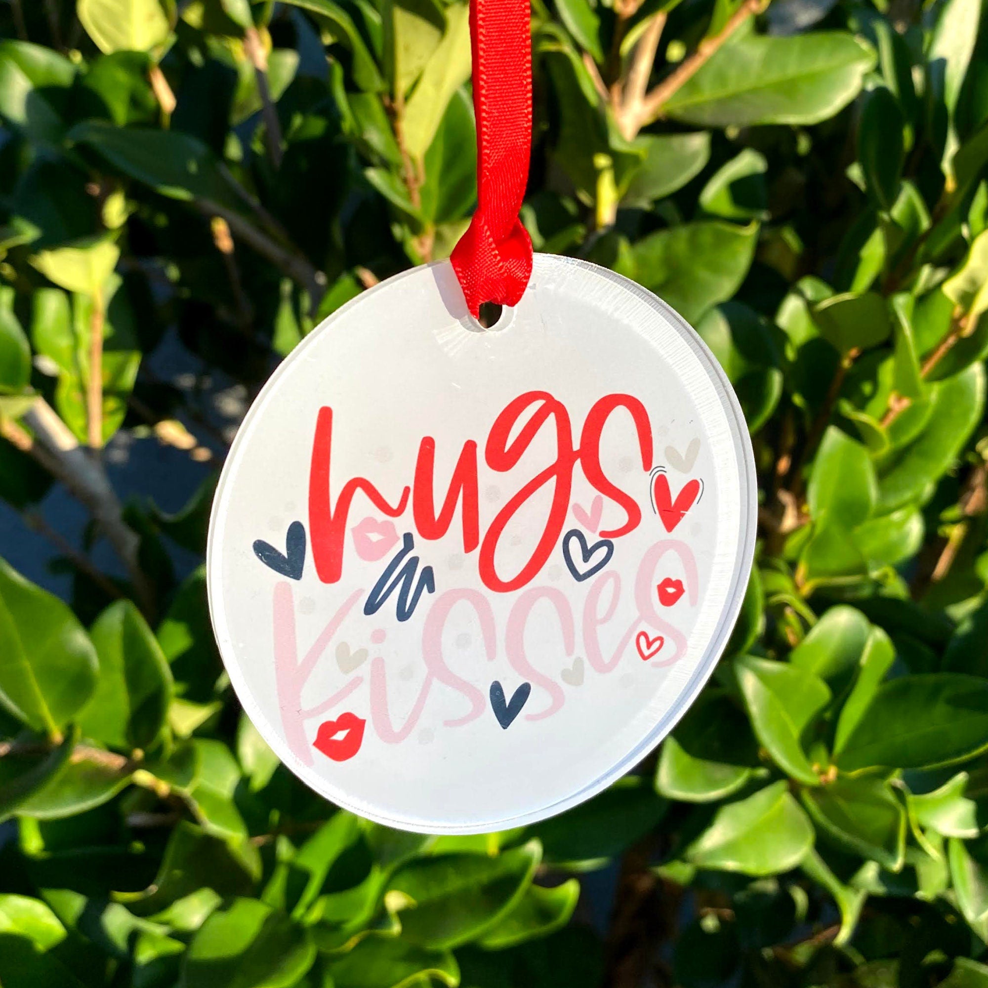 Hugs and Kisses Acrylic Valentine Ornament/Gift Tag/Keepsake