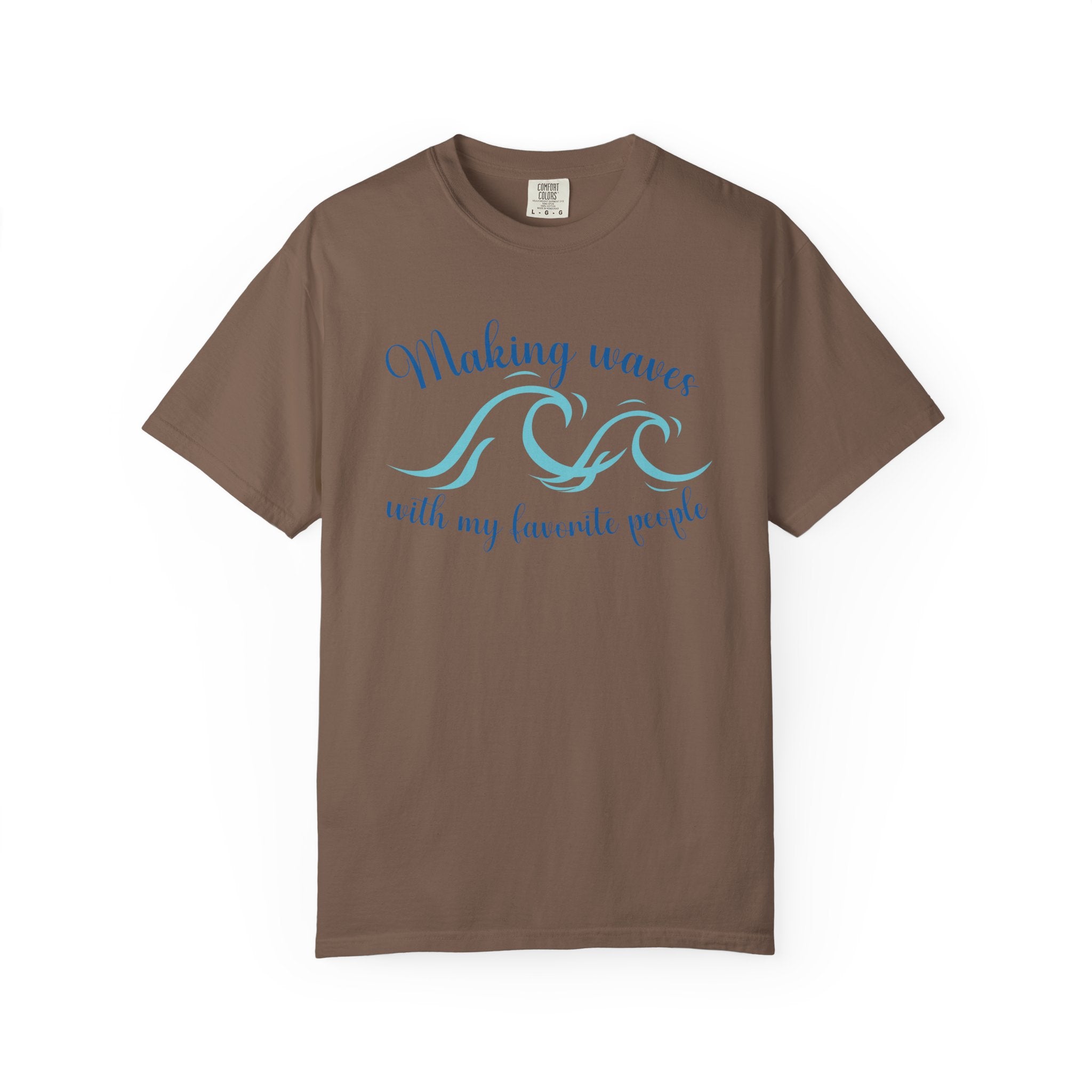 Making Waves With My Favorite People - Casual Wear, Comfort Color shirt, Cruise Shirt
