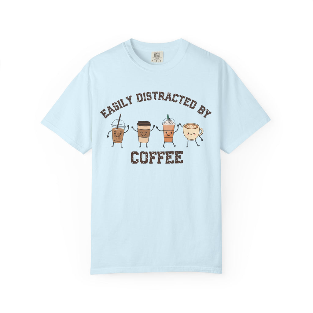 Easily Distracted By Coffee T-Shirt