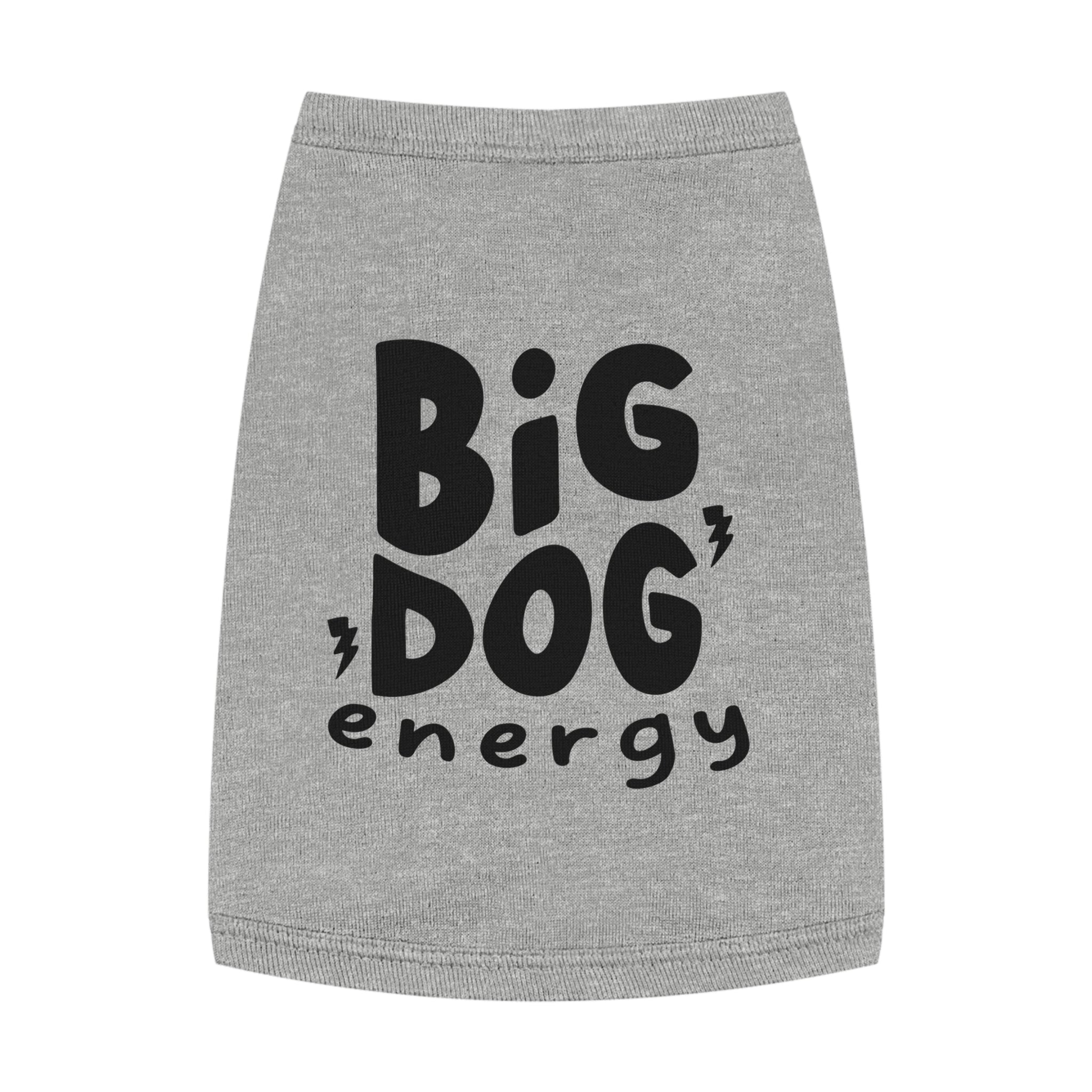Big Dog Energy Pet Tank Top