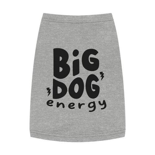 Big Dog Energy Pet Tank Top