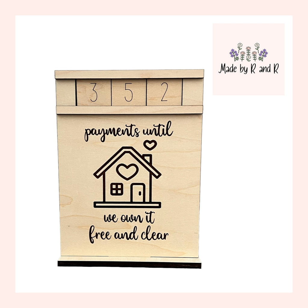 Payments Until We Own It Free and Clear Wood Countdown