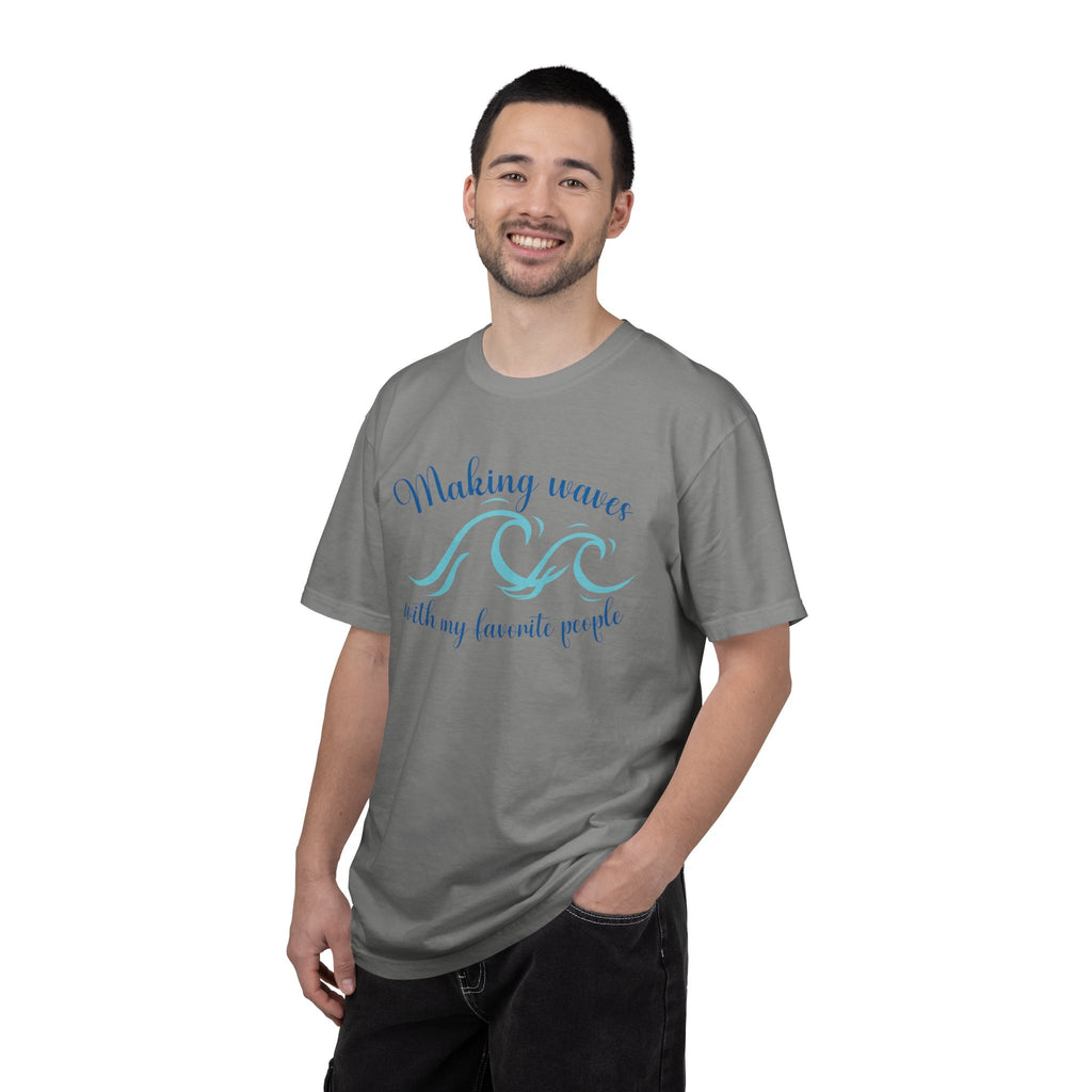 Making Waves With My Favorite People - Casual Wear, Comfort Color shirt, Cruise Shirt