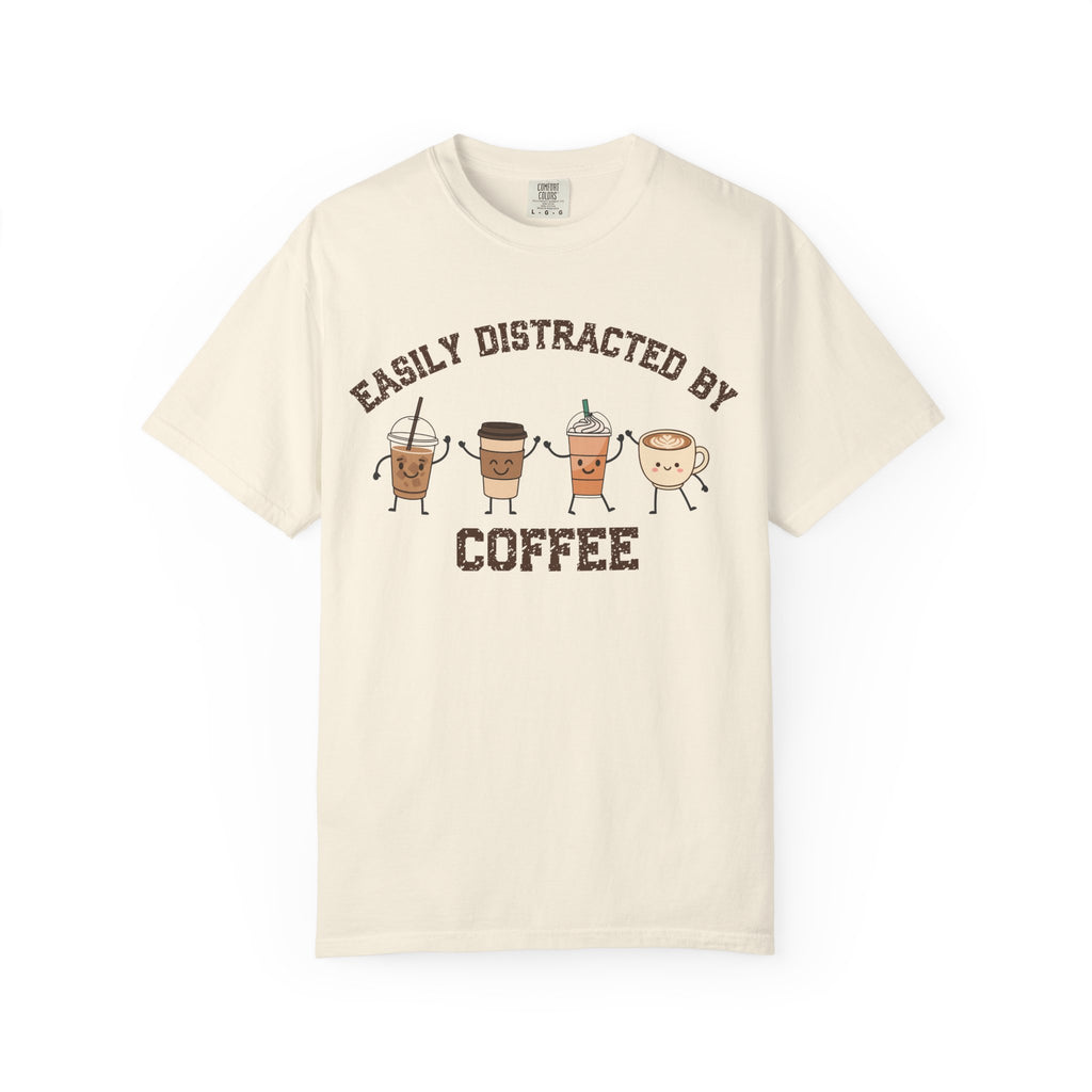 Easily Distracted By Coffee T-Shirt