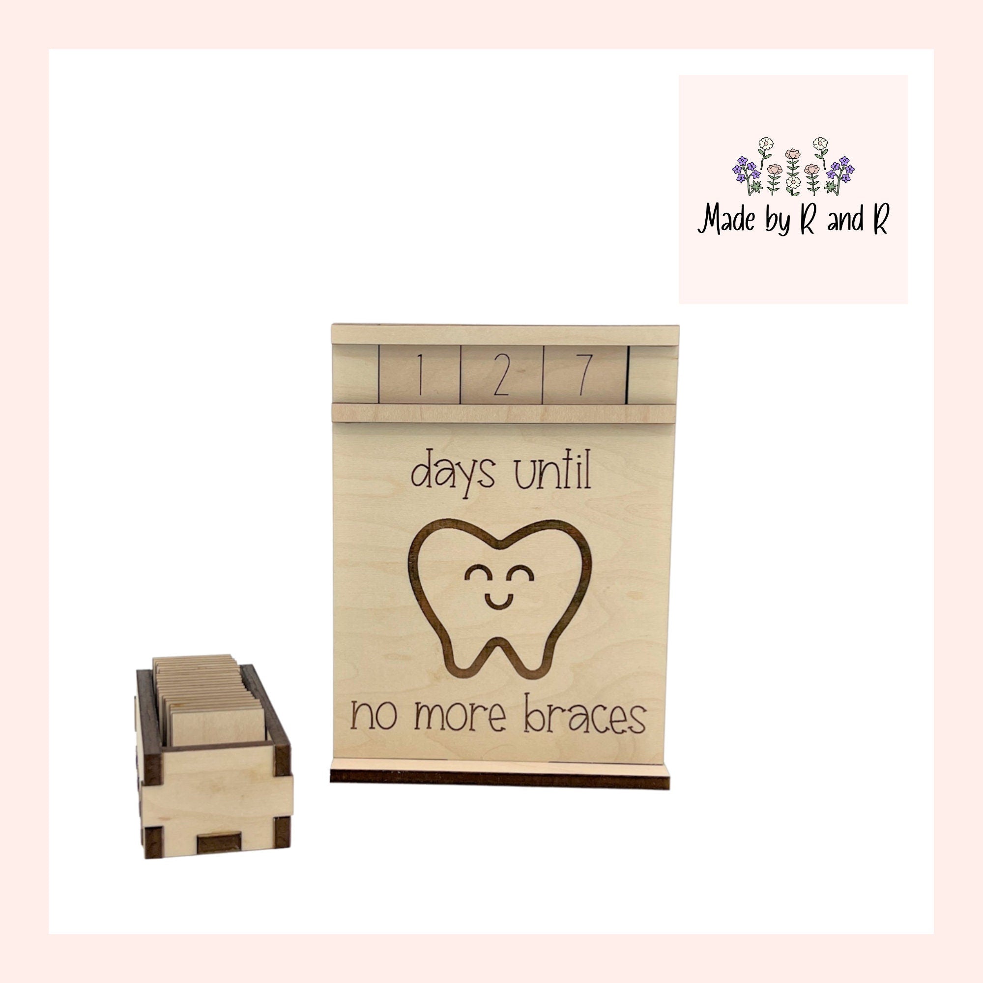 Days Until No More Braces Wood Countdown