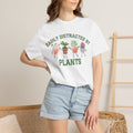 Easily Distracted By Plants Tee, Cute Plant Lover Graphic T-Shirt