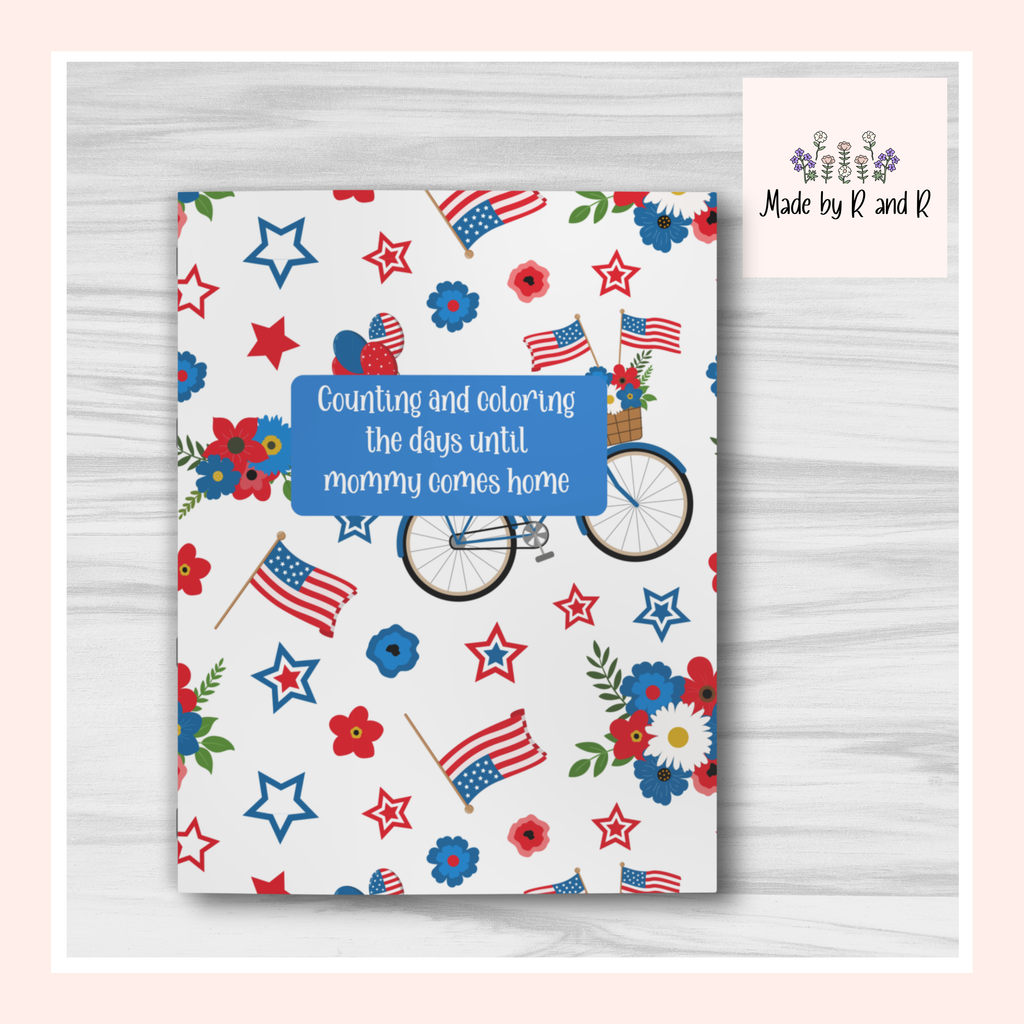 Coloring Book — "Counting and coloring the days until Mommy comes home" Patriotic Kids Activity
