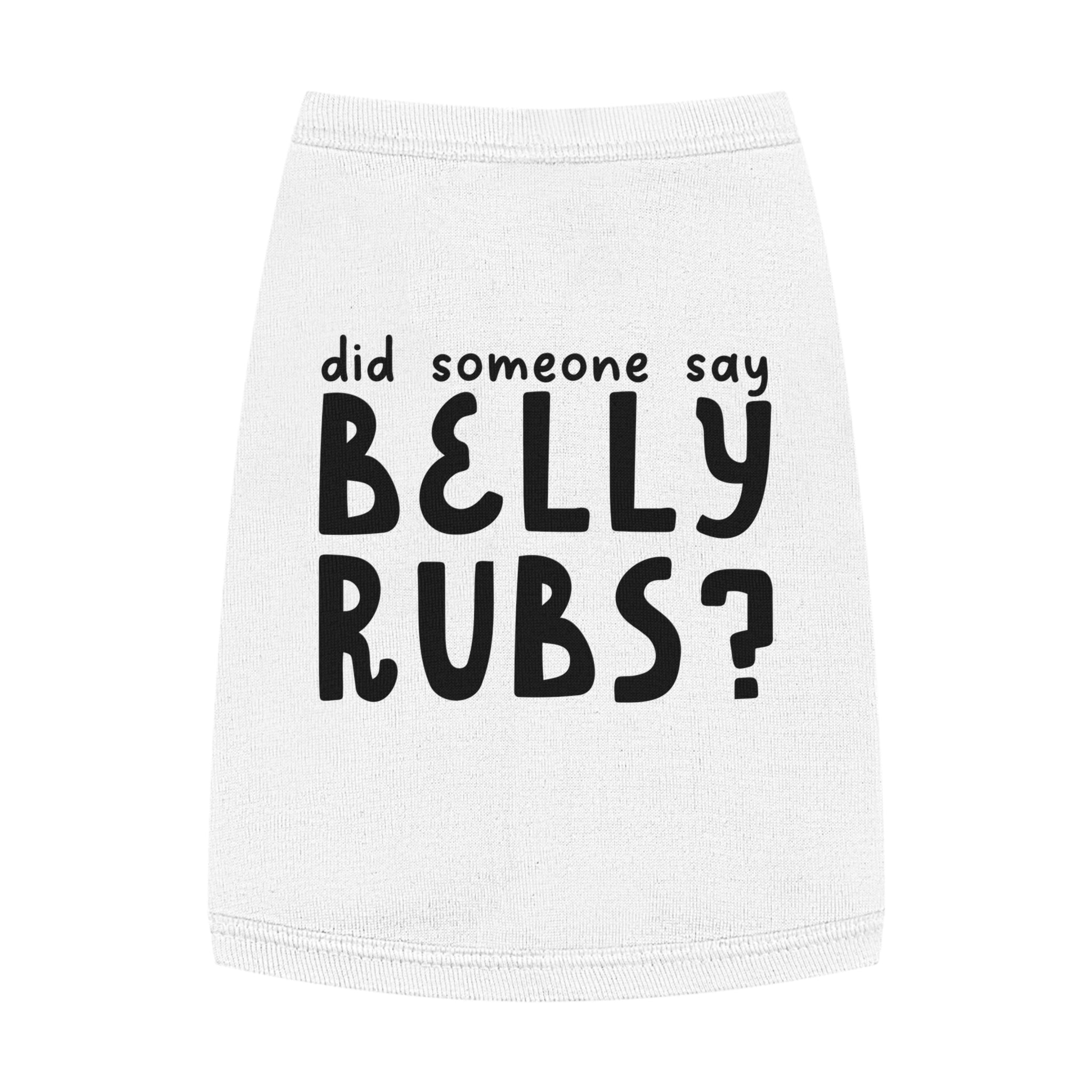 Did Someone Say Belly Rubs? Pet Tank Top