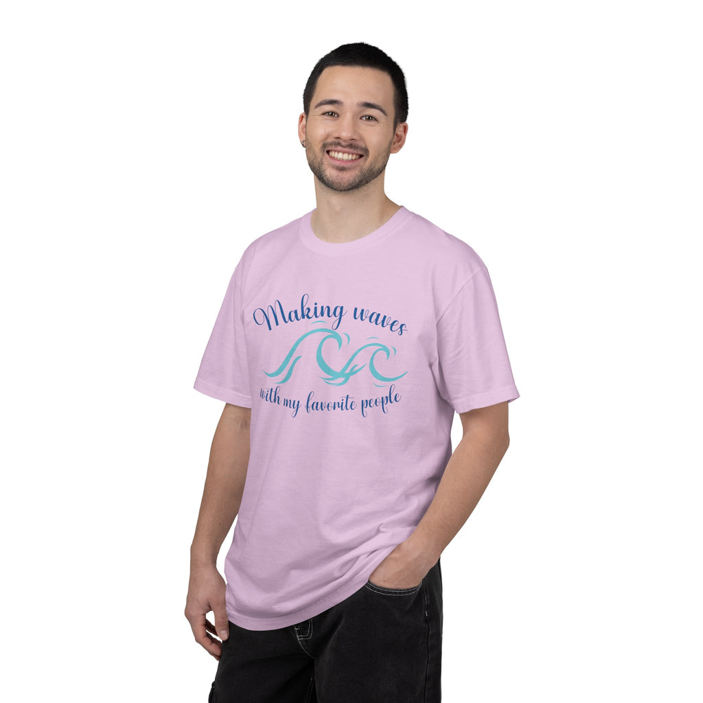 Making Waves With My Favorite People - Casual Wear, Comfort Color shirt, Cruise Shirt