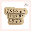 Welcome to our Home Wood Sign