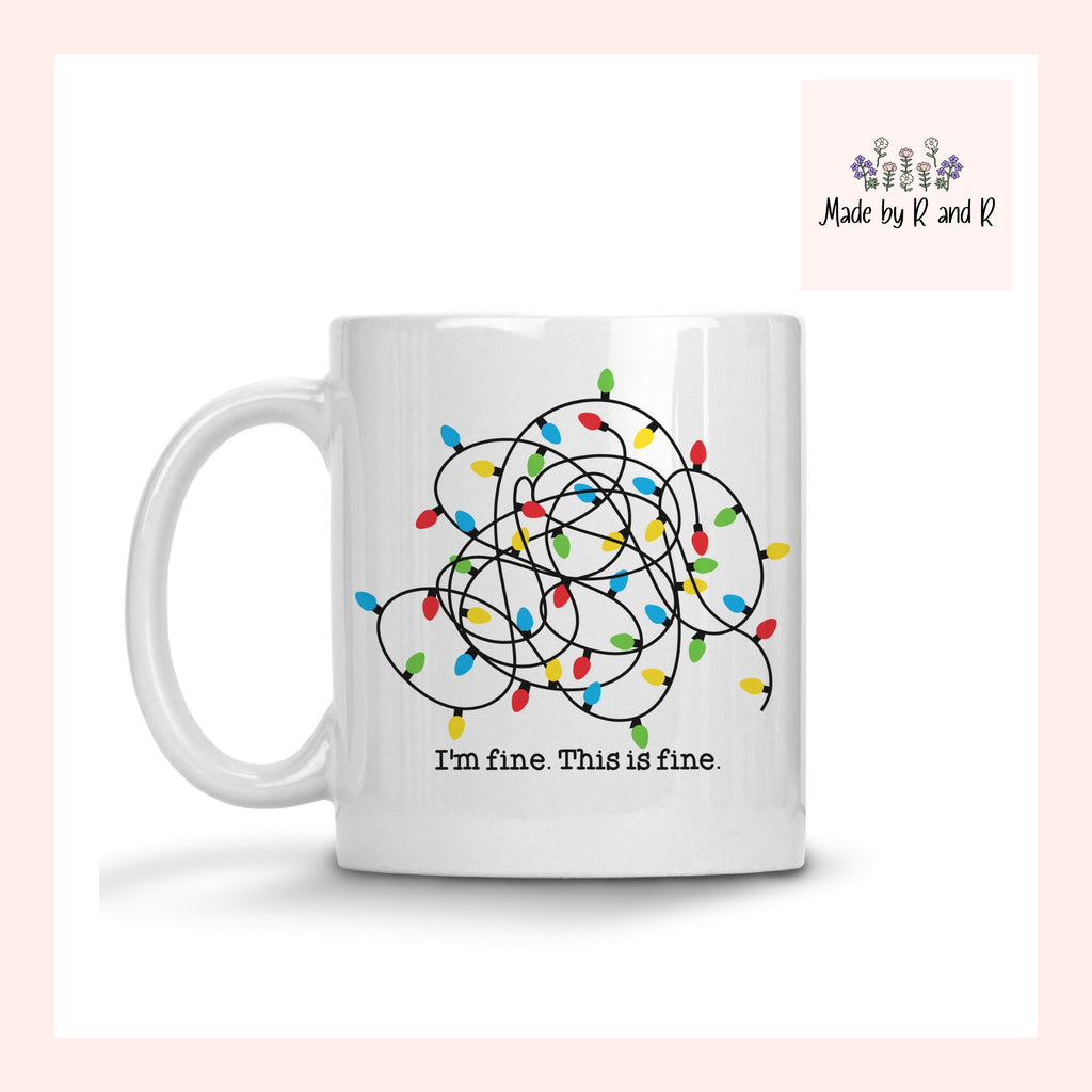 I'm Fine, This Is Fine Mug