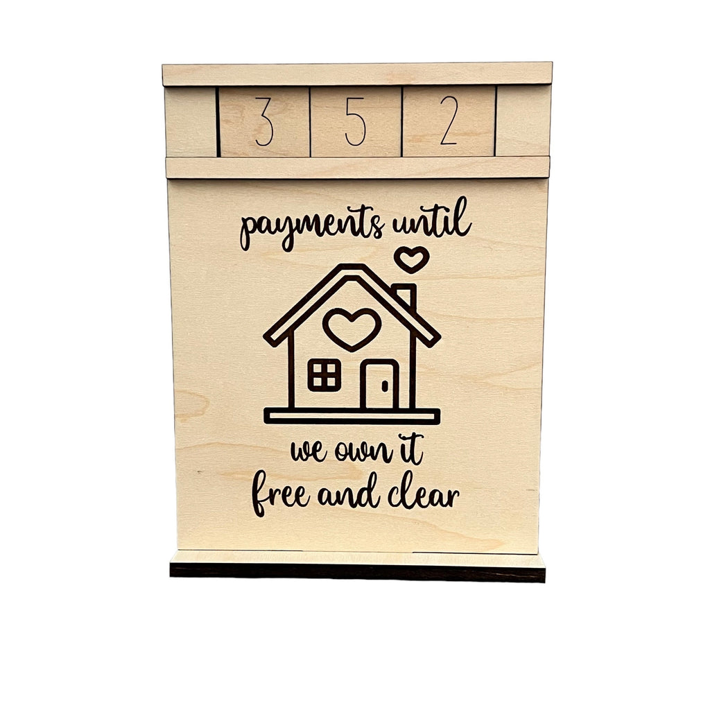 Payments Until We Own It Free and Clear Wood Countdown