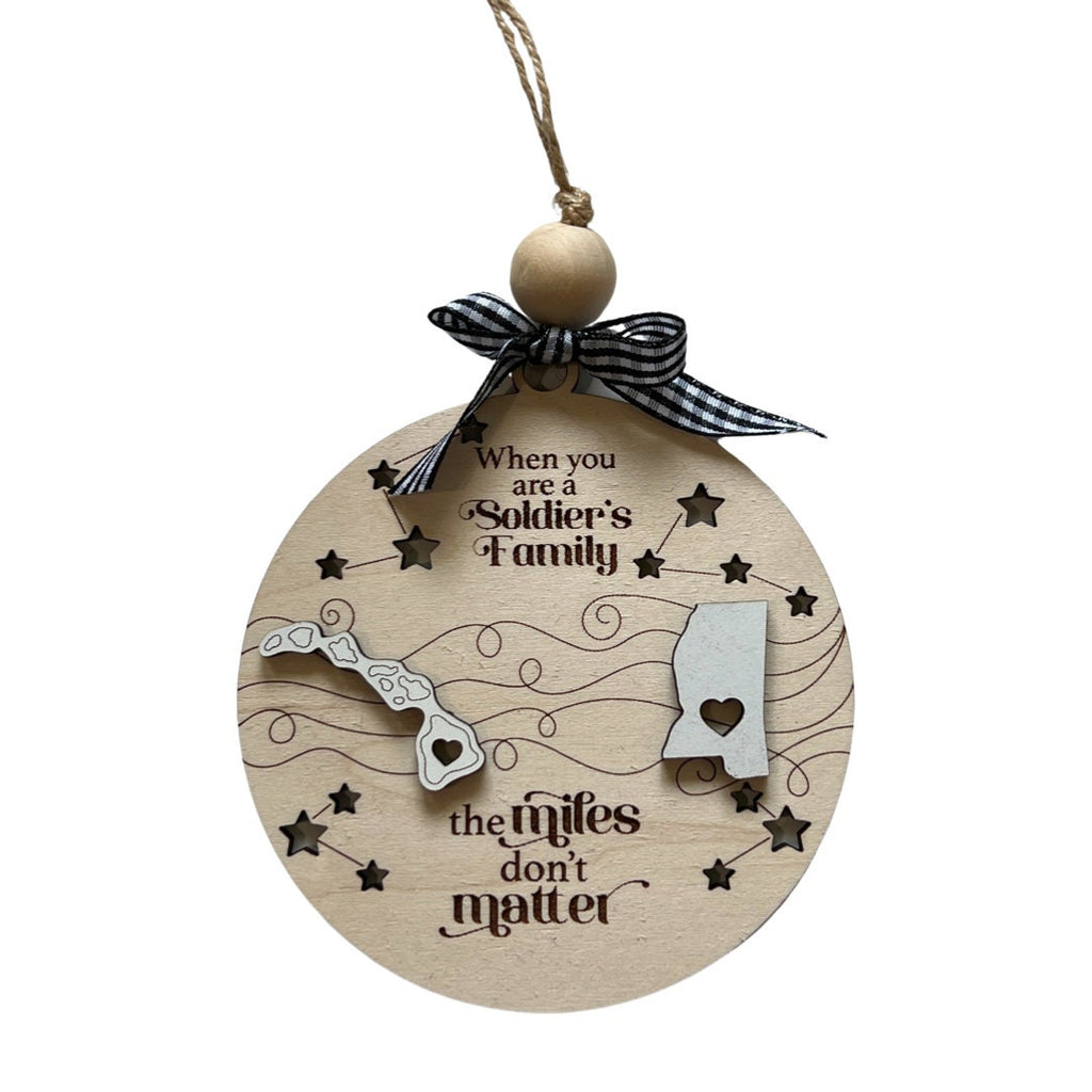 When You Are A Soldier's Family The Miles Don't Matter Togetherness Ornament