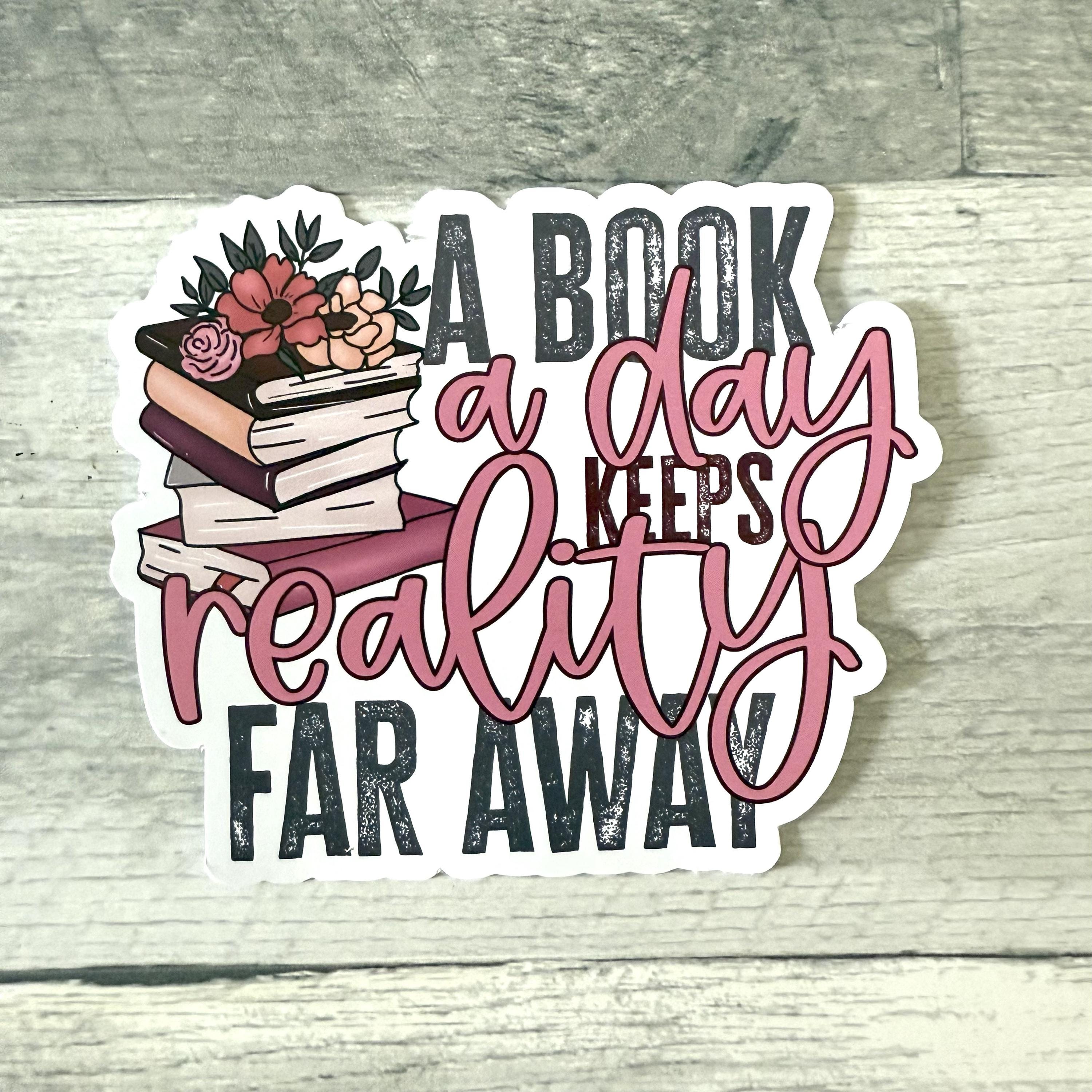 A Book A Day Keeps Reality Far Away