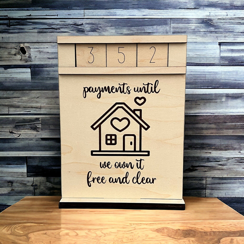 Payments Until We Own It Free and Clear Wood Countdown