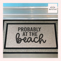 Probably At The Beach Doormat