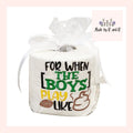 For When The Boys Play Like Poop Embroidered Toilet Paper