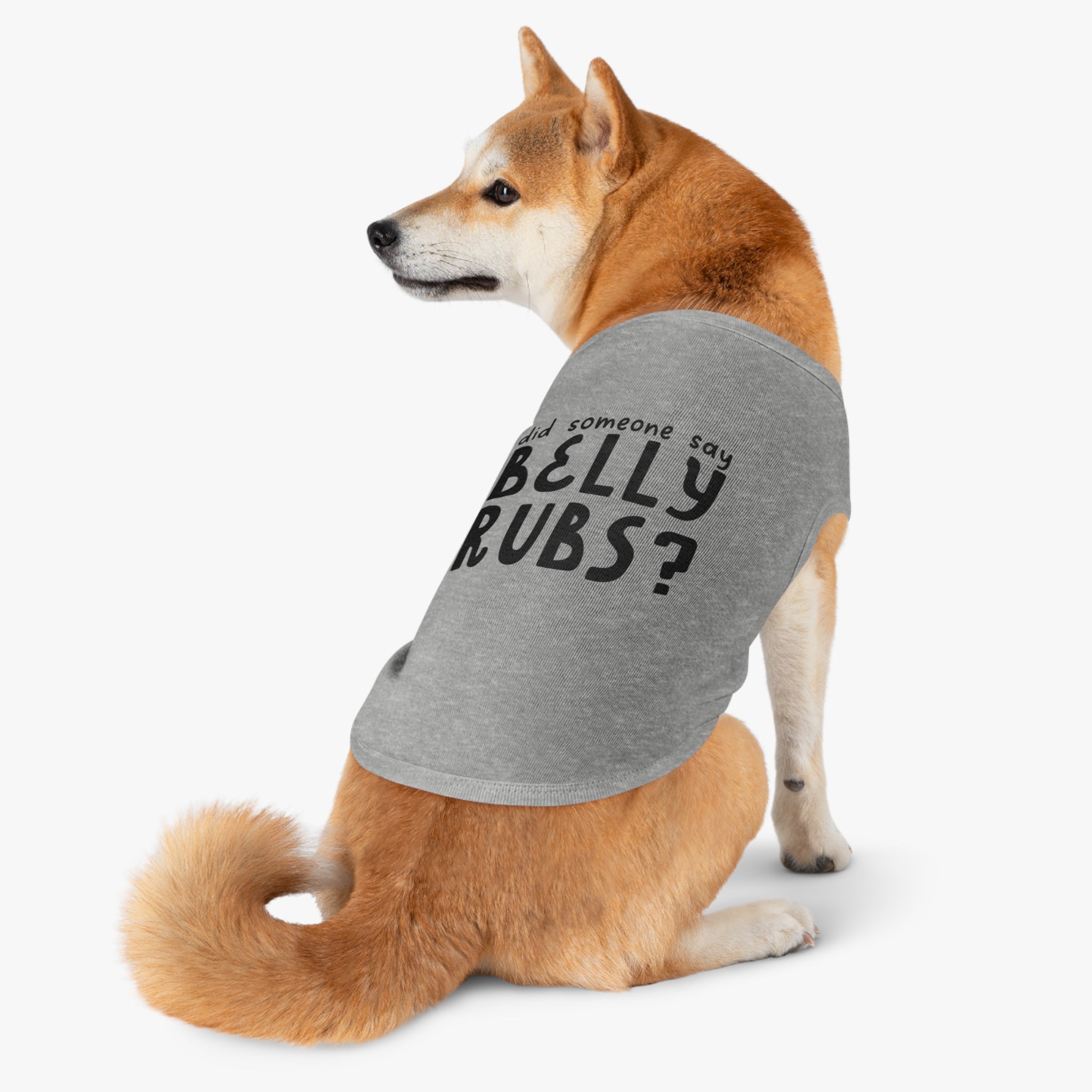 Did Someone Say Belly Rubs? Pet Tank Top