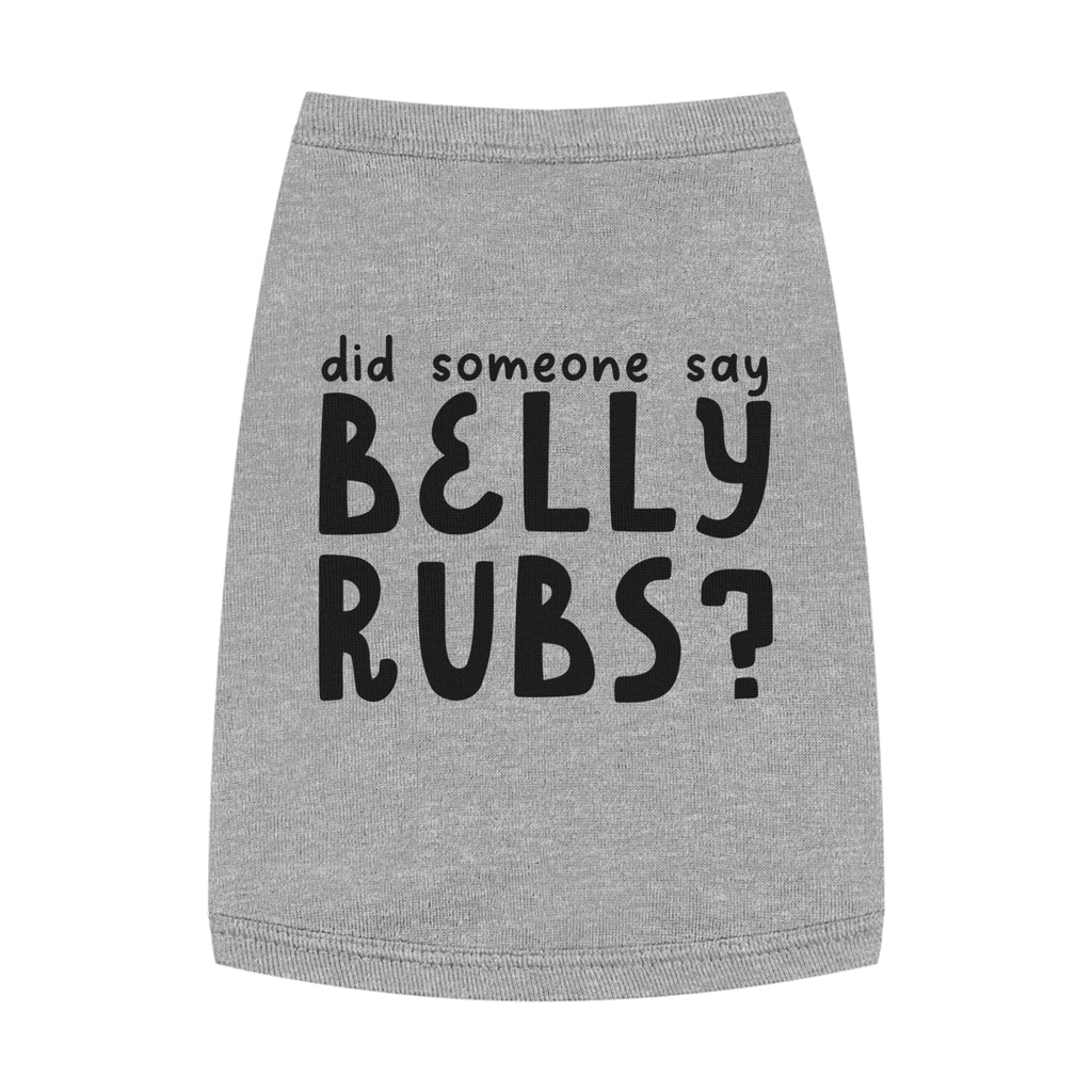 Did Someone Say Belly Rubs? Pet Tank Top