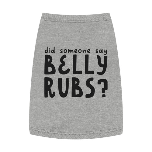 Did Someone Say Belly Rubs? Pet Tank Top