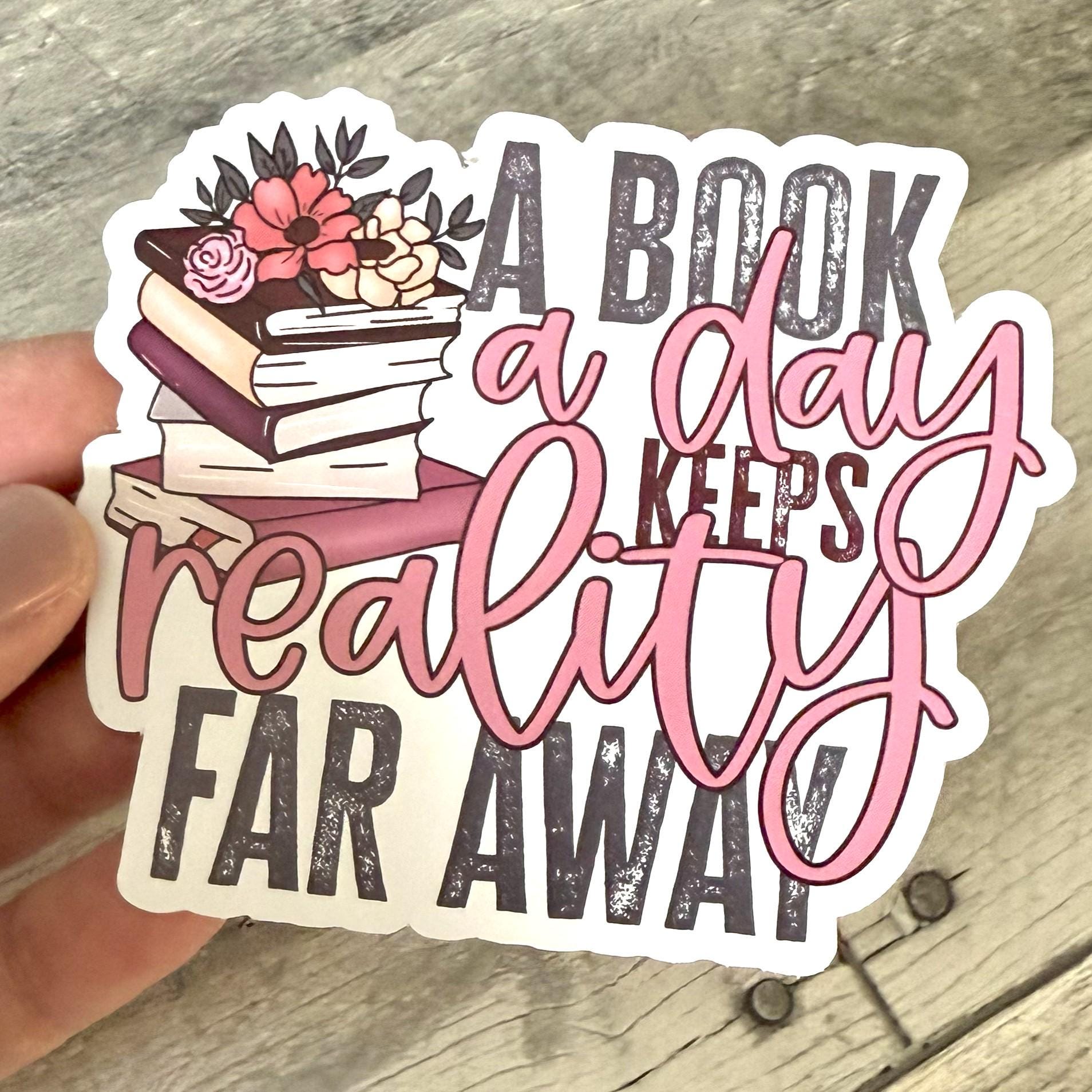 A Book A Day Keeps Reality Far Away