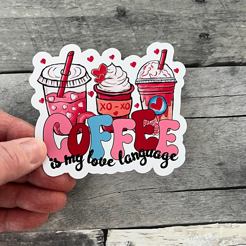 Coffee Is My Love Language Sticker