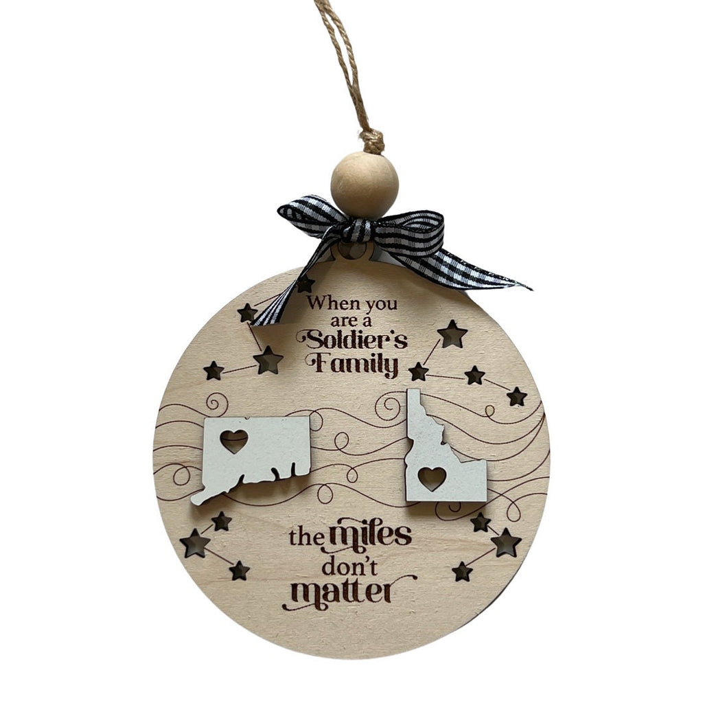When You Are A Soldier's Family The Miles Don't Matter Togetherness Ornament