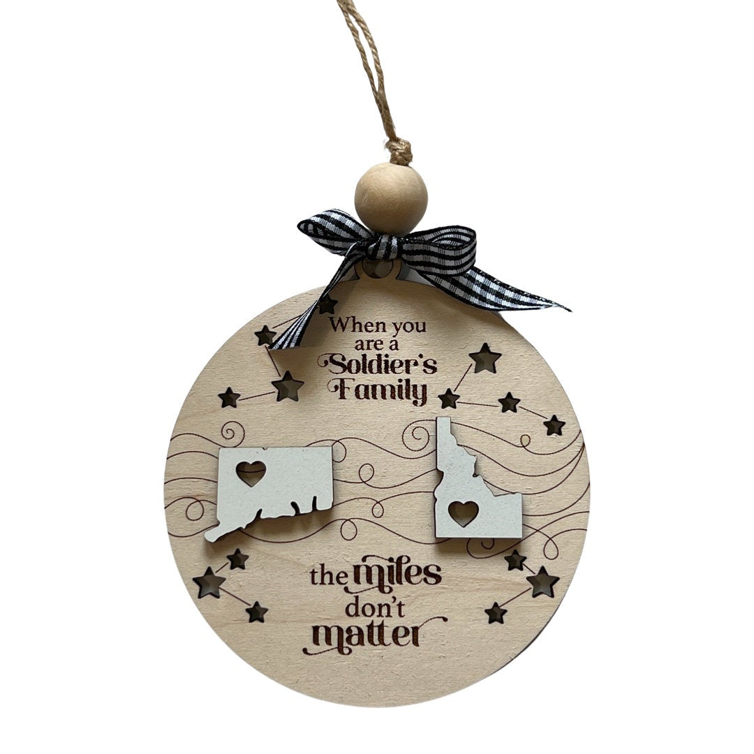 When You Are A Soldier's Family The Miles Don't Matter Togetherness Ornament