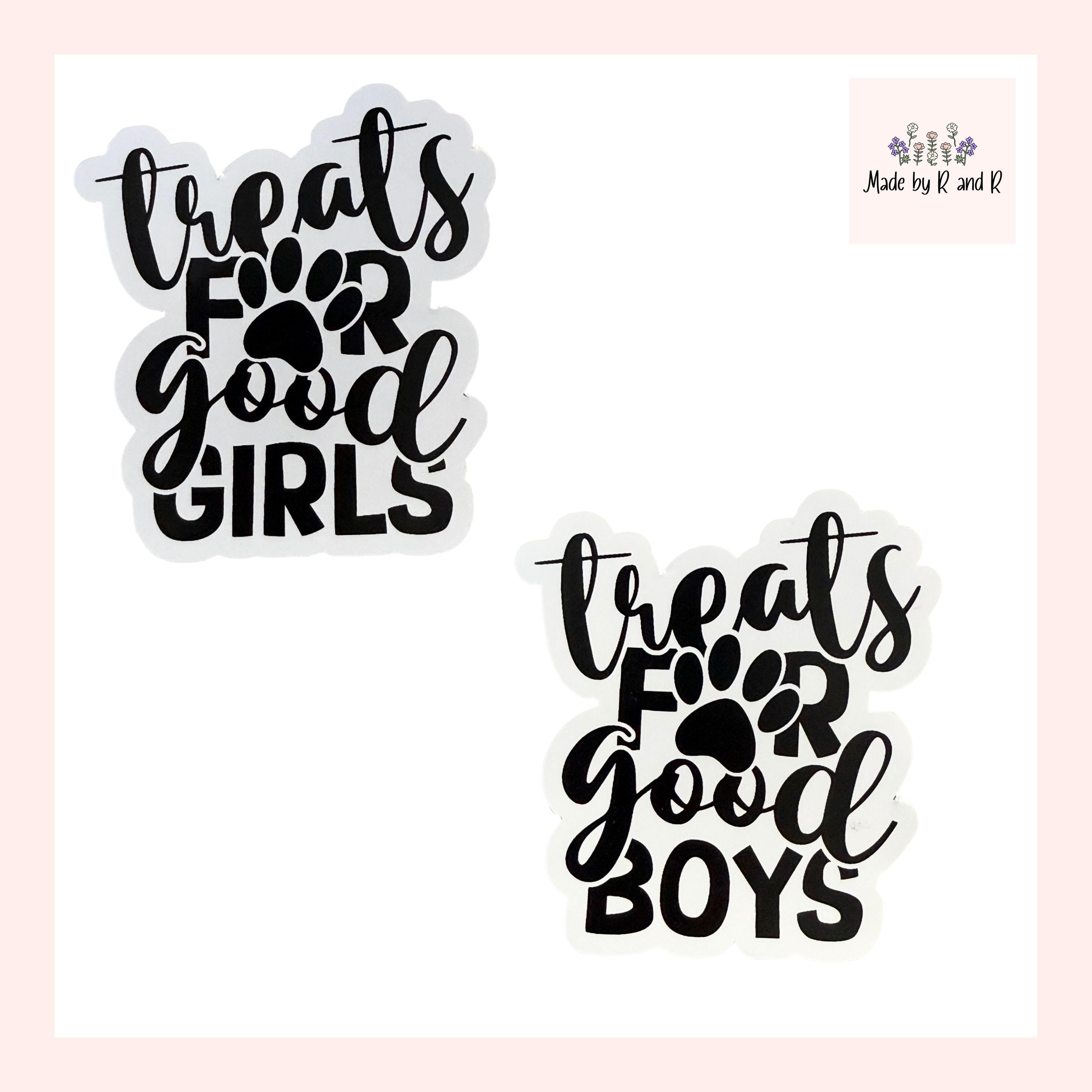 Treats For Good Boys/Girls Sticker from Made By R And R (Choose One)