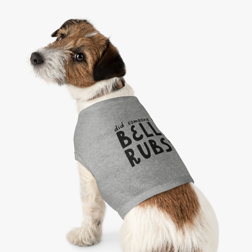 Did Someone Say Belly Rubs? Pet Tank Top