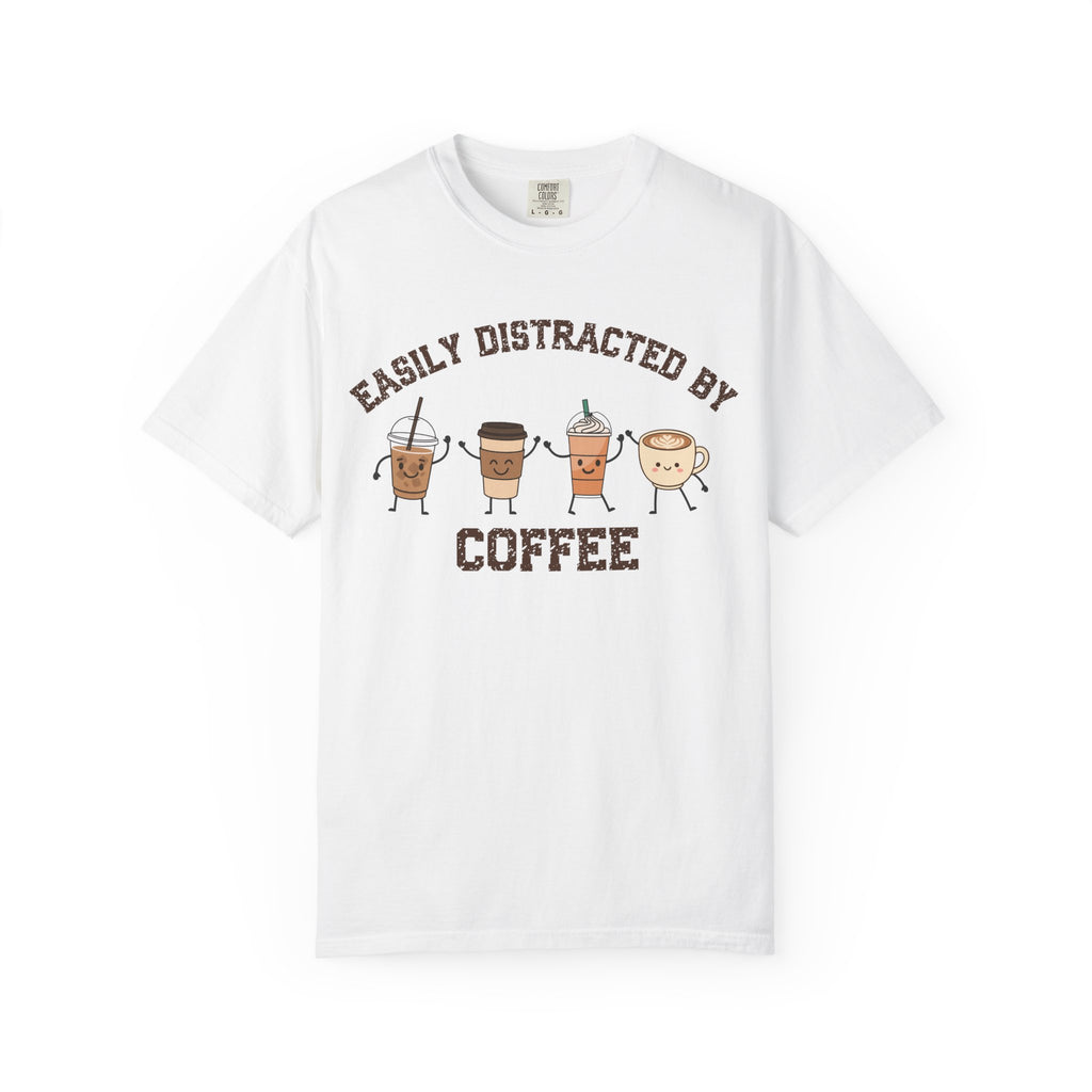 Easily Distracted By Coffee T-Shirt