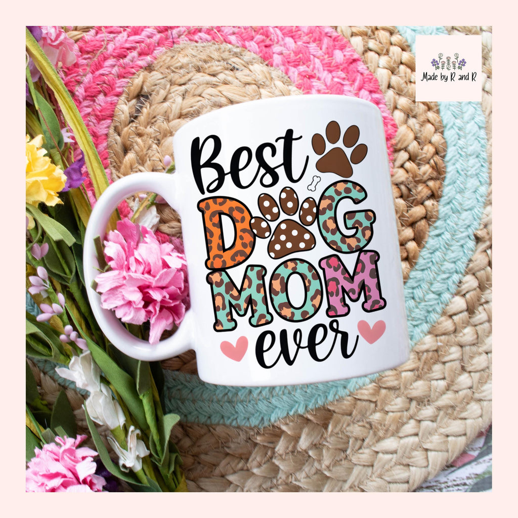 Best Dog Mom Ever Mug