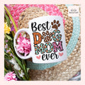 Best Dog Mom Ever Mug