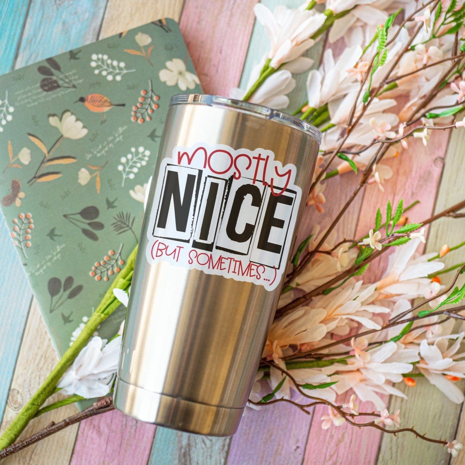 Mostly Nice (But Sometimes...) Sticker