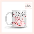 I Love You Most Mug