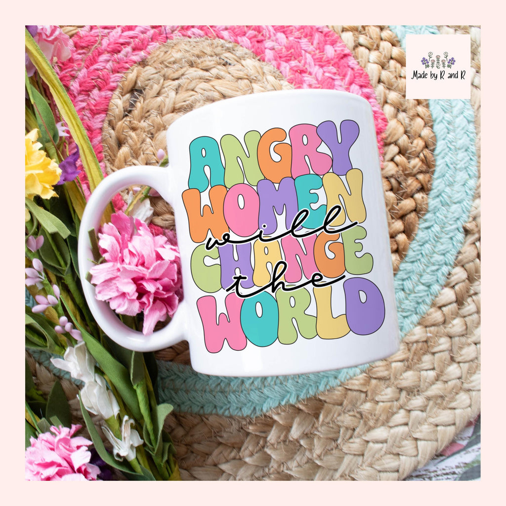 Angry Women Will Change The World Mug