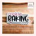Cookie Baking Crew