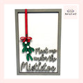 Meet Me Under The Mistletoe Wood Sign