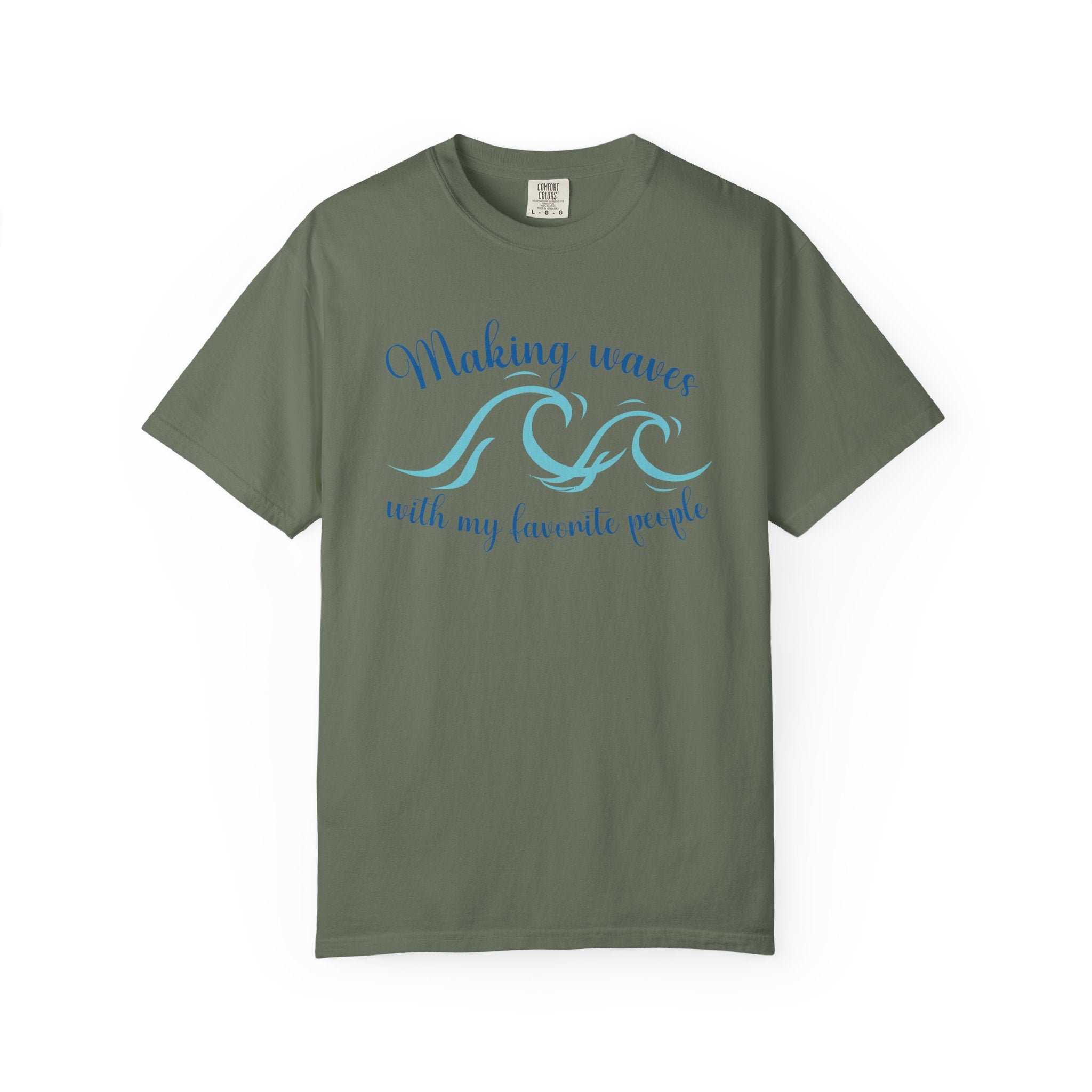 Making Waves With My Favorite People - Casual Wear, Comfort Color shirt, Cruise Shirt
