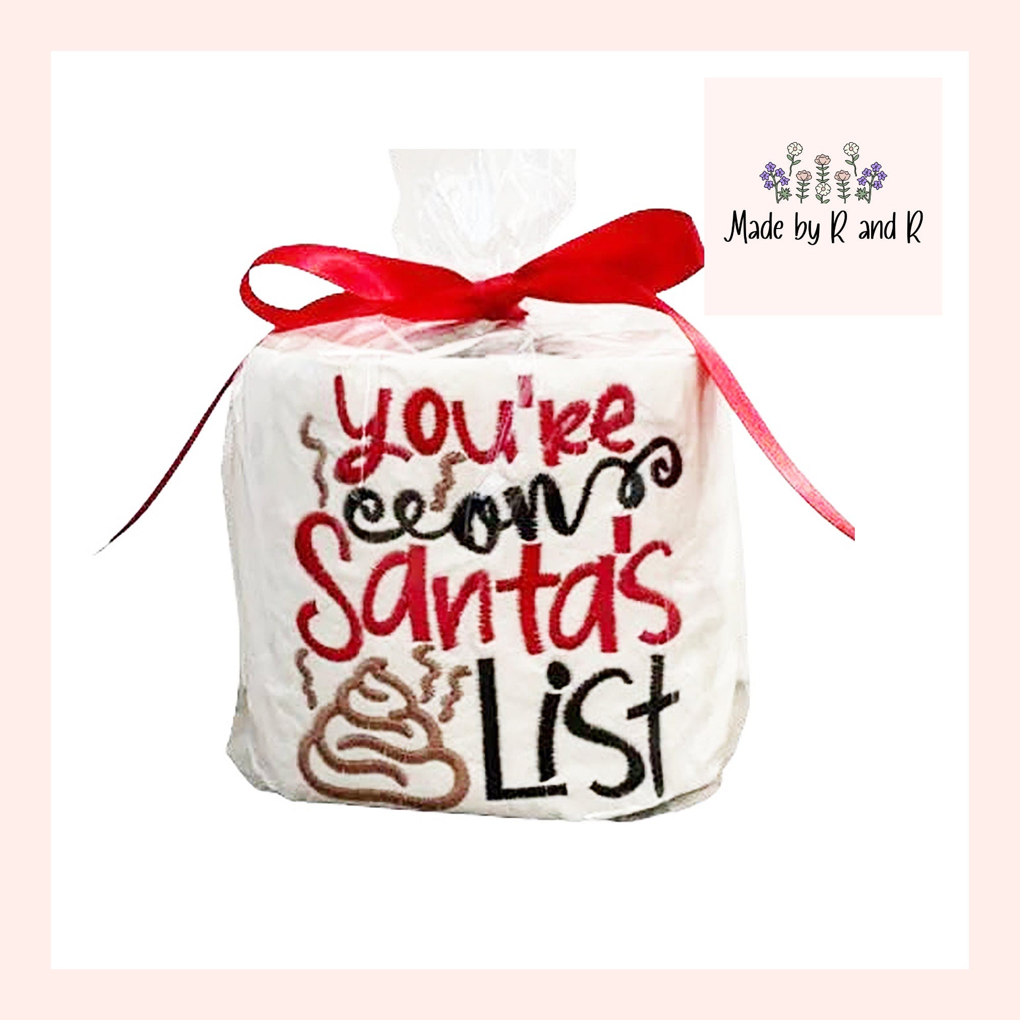 You're On Santa's Poop List Embroidered Toilet Paper