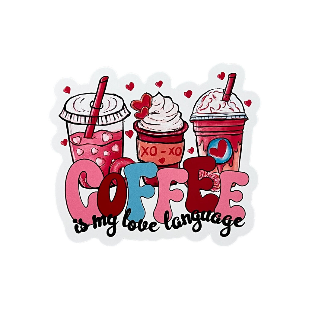 Coffee Is My Love Language Sticker
