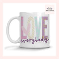 Love Everybody Mug
