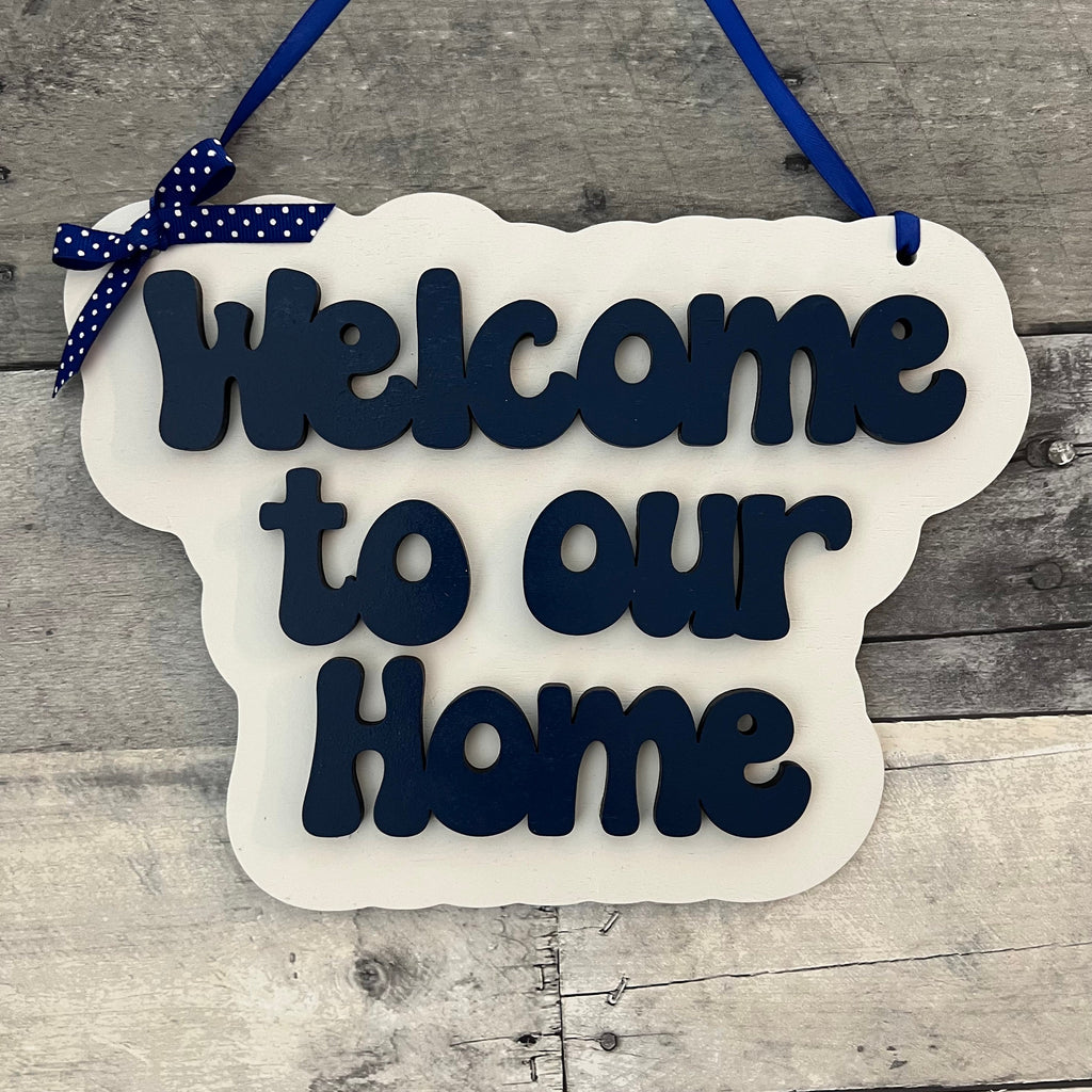 Welcome to our Home Wood Sign