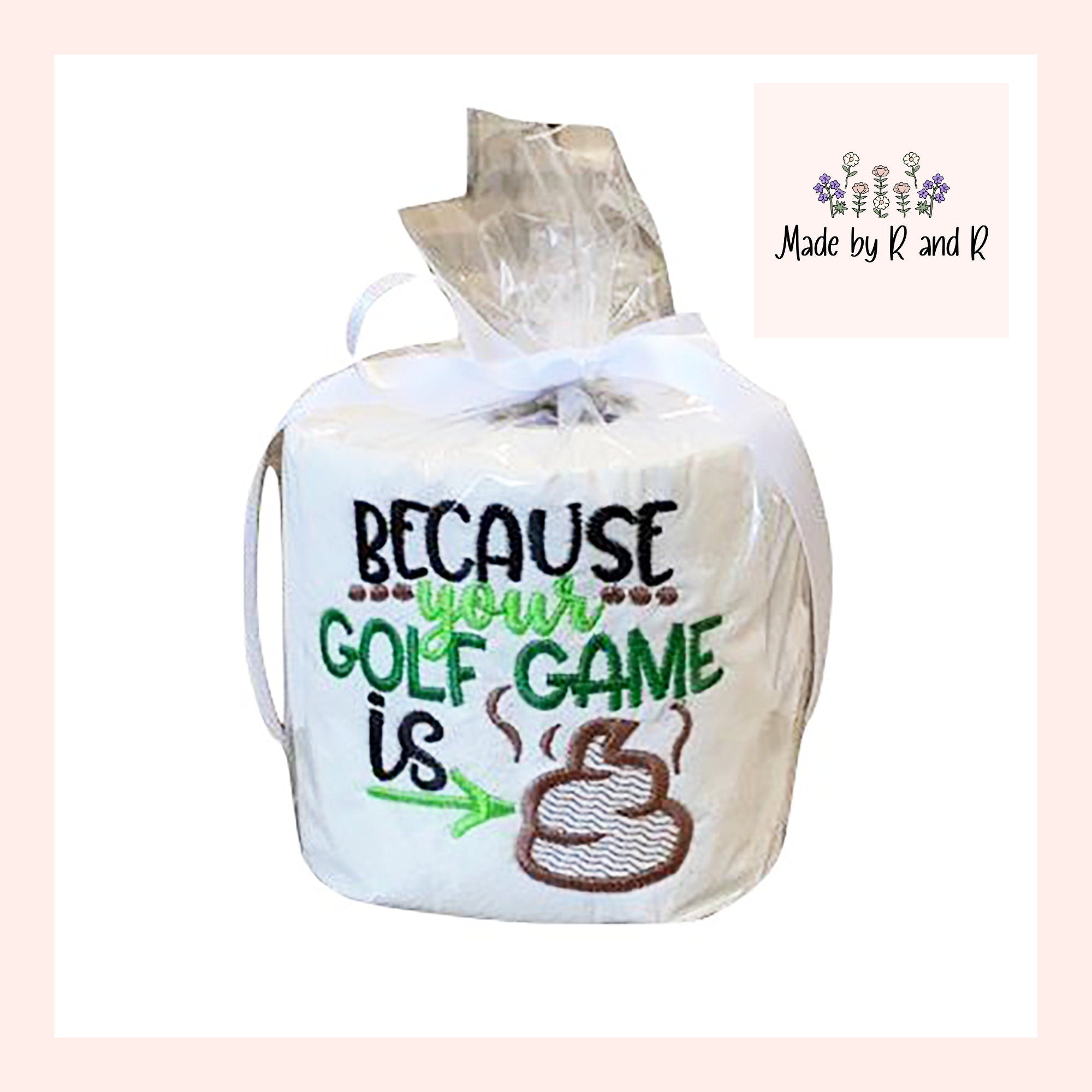 Because Your Golf Game Is *Poop* Embroidered Toilet Paper