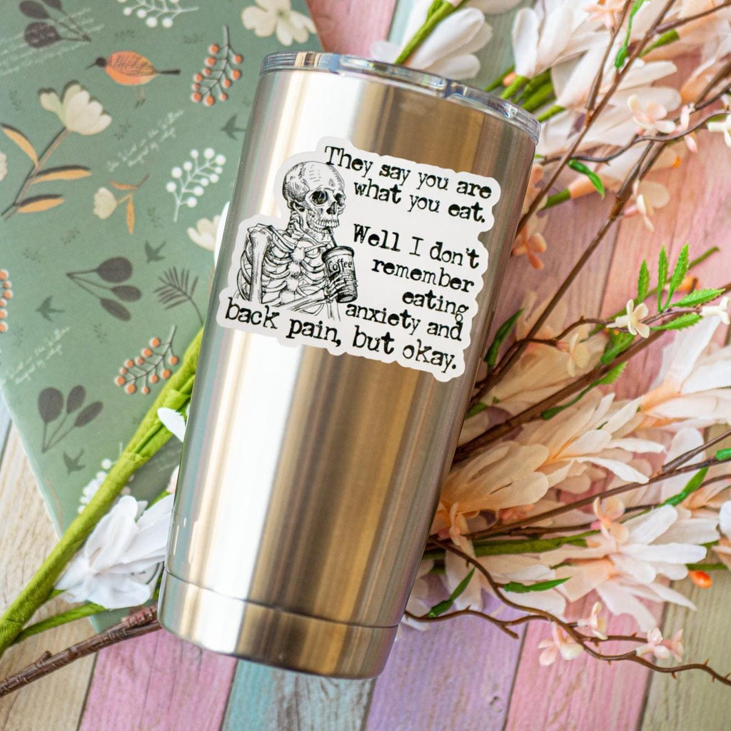 They Say You Are What You Eat Sticker