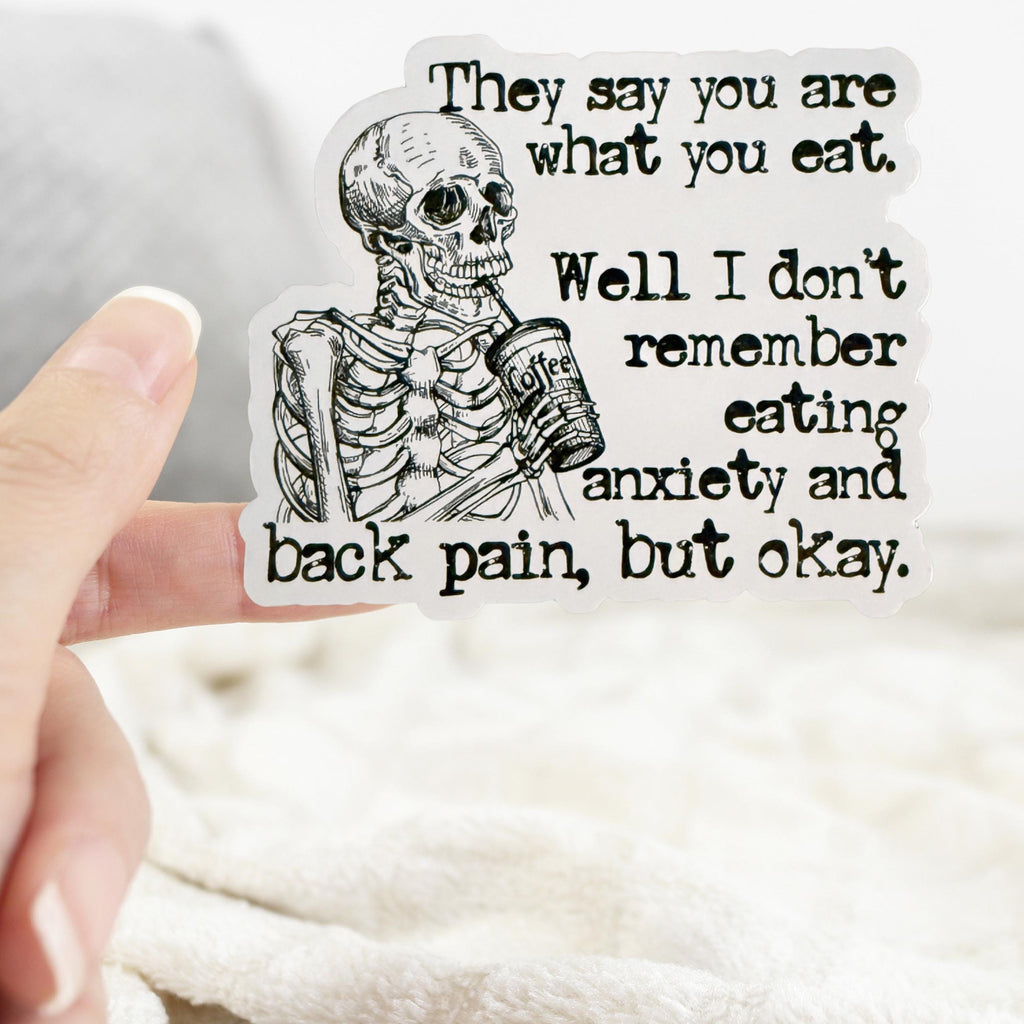 They Say You Are What You Eat Sticker