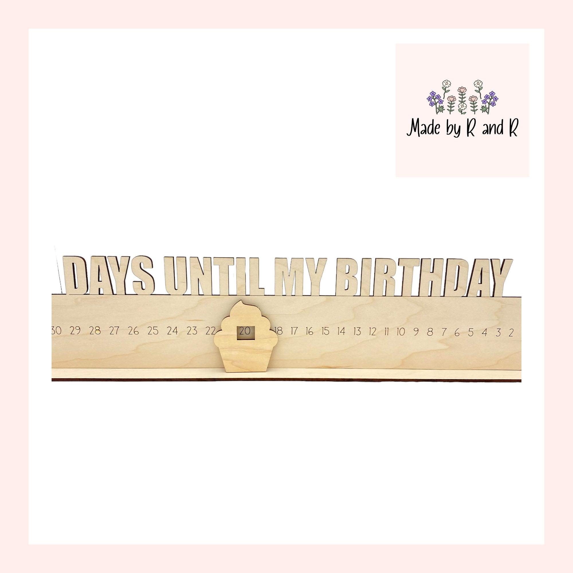 Days Until My Birthday Wood Countdown