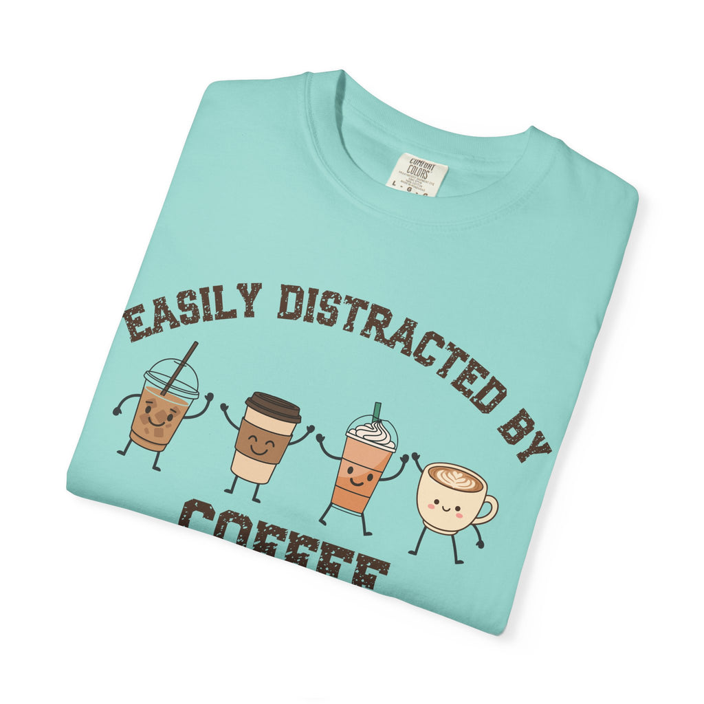 Easily Distracted By Coffee T-Shirt